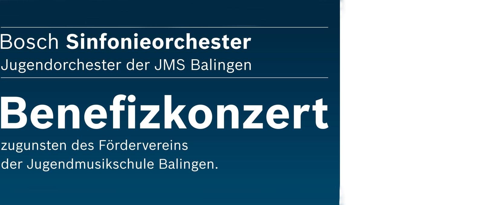Bosch Sinfonieorchester mit dem Jugendorchester der JMS Balingen Bosch Sinfonieorchester mit dem Jugendorchester der JMS Balingen