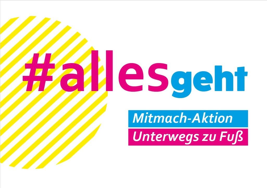 Plakat mit Schrifzug #allesgeht Mitmach-Aktion Unterwegs zu Fuß