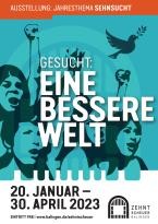 Gesucht: eine bessere Welt Plakat der Sonderausstellung Gesucht: eine bessere Welt