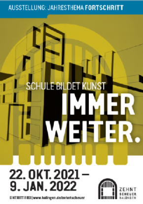 Plakat der Ausstellung Schule bildet Kunst IMMER WEITER.